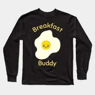 Breakfast Buddy Egg Long Sleeve T-Shirt